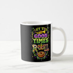 Taza De Café Que El Buen Momento Lleve Las Bandas De Mardi Gras