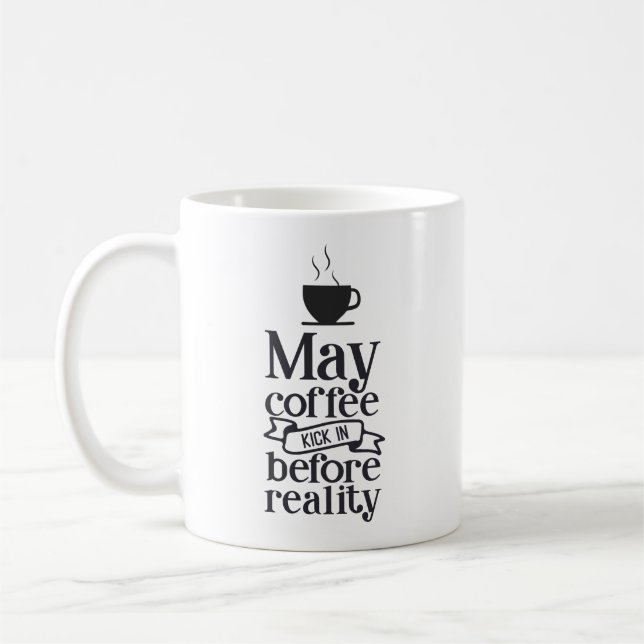 Taza De Café Que el café toque antes de la realidad (Izquierda)