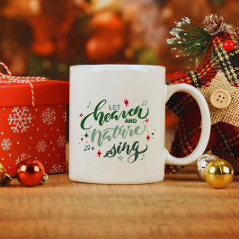 Taza De Café Que el cielo y la naturaleza canten Navidades de c