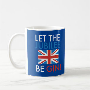 Taza De Café ¡Que el Jubileo sea Gin! Funny Queens Jubilee Mug