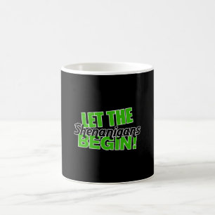 Taza De Café Que empiecen los Shenanigans