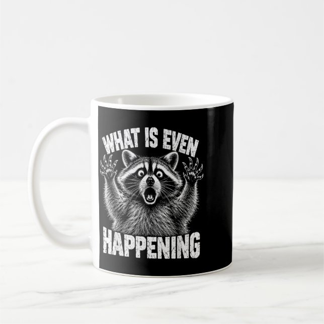 Taza De Café ¿Qué está pasando meme de mapache divertido (Izquierda)
