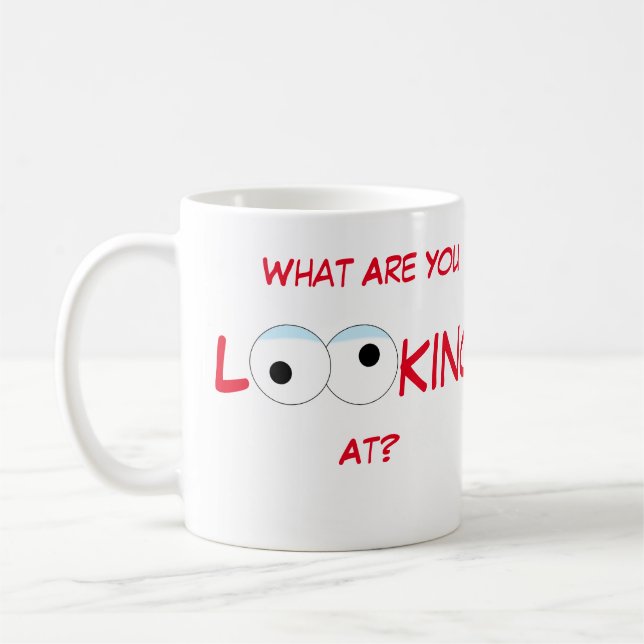 Taza De Café ¿Qué Estás Viendo En Mug? (Izquierda)
