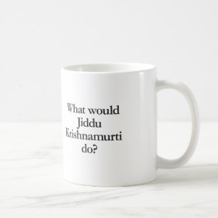 Taza De Café qué haría jiddu krishnamurti