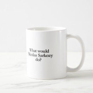 Taza De Café qué haría nicolas sarkozy