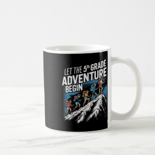 Taza De Café Que La Aventura De Quinto Grado Empiece El Teac De