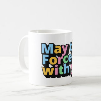Taza De Café Que la fuerza esté contigo