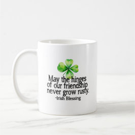 Taza De Café Que los goznes de nuestra amistad nunca se oxiden.