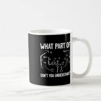 Taza De Café ¿Qué parte de no entiendes divertido fútbol P