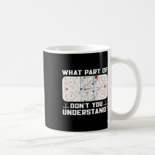 Taza De Café ¿Qué parte de no entiendes divertido hockey sobre 