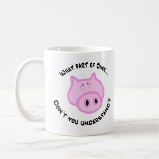 Taza De Café Qué parte Oink…
