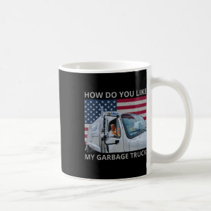Taza De Café ¿Qué Te Pasa Con Mi Camión De Basura Trump Viaje E