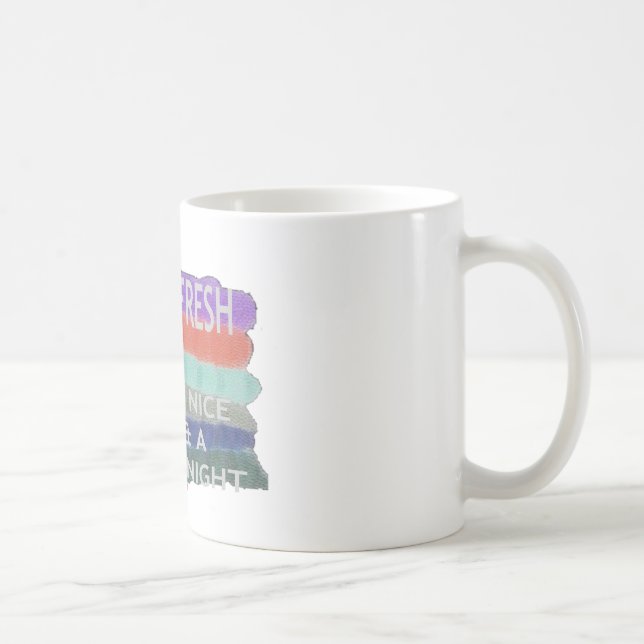 Taza De Café Que tengas un buen día y una noche mejor mantenlo  (Derecha)