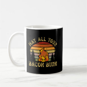 Taza De Café Que todo tu Bacon queme parrillada Steke cooking B
