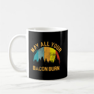 Taza De Café Que todo tu Bacon queme parrillada Steke cooking B
