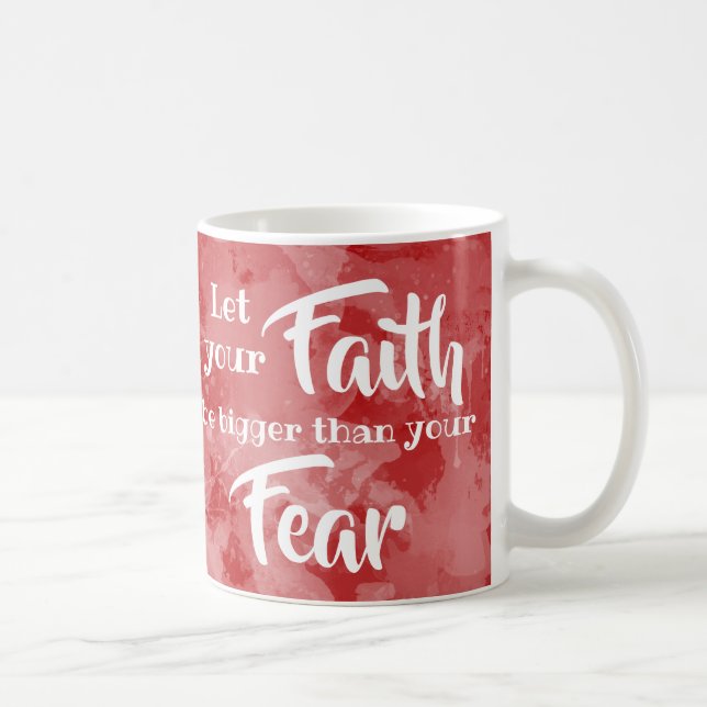 Taza De Café Que tu fe sea más grande que el miedo Inspirador (Derecha)