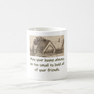Taza De Café Que tu hogar sea siempre demasiado pequeño - Cita