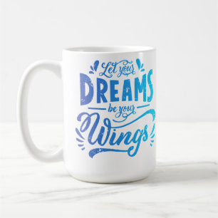 Taza De Café Que tus sueños sean tus alas