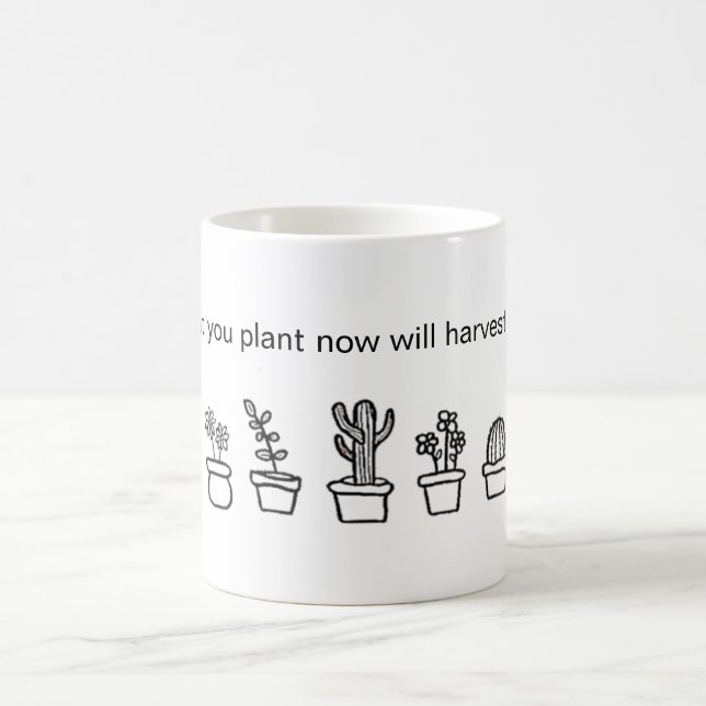 Taza De Café "qué usted ahora planta cosechará más adelante" (Centro)