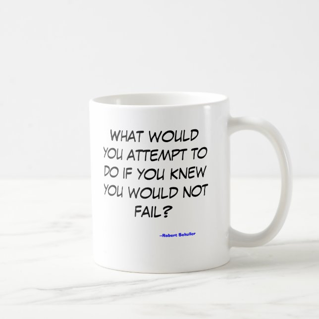 Taza De Café Qué usted hace si usted no podría fallar (Derecha)
