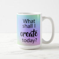 ¿Qué Voy A Crear Hoy? Colorido café Mug