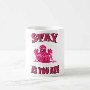 Taza De Café Quédate como eres