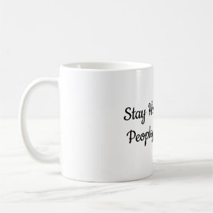 Taza De Café Quédate en casa, hay demasiada gente ahí fuera I