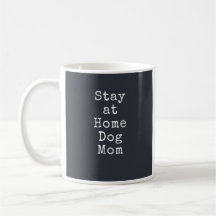 Quédate en casa perro mamá Mug
