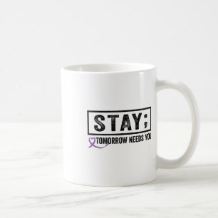 Taza De Café Quédate Mañana Te Necesita Punto y coma Prevención