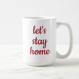 Taza de café "Quedémonos en casa"