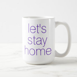 Taza de café "Quedémonos en casa"