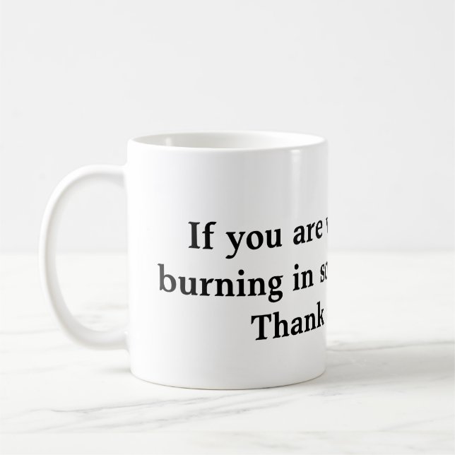 Taza De Café quemando la mugre del infierno (Izquierda)