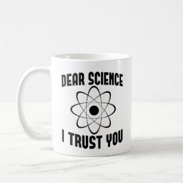 Taza De Café Querida ciencia, confío en ti - Gracioso profesor