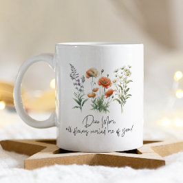 Taza De Café Querida Mamá Todas Las Flores Me Recuerdan De Ti