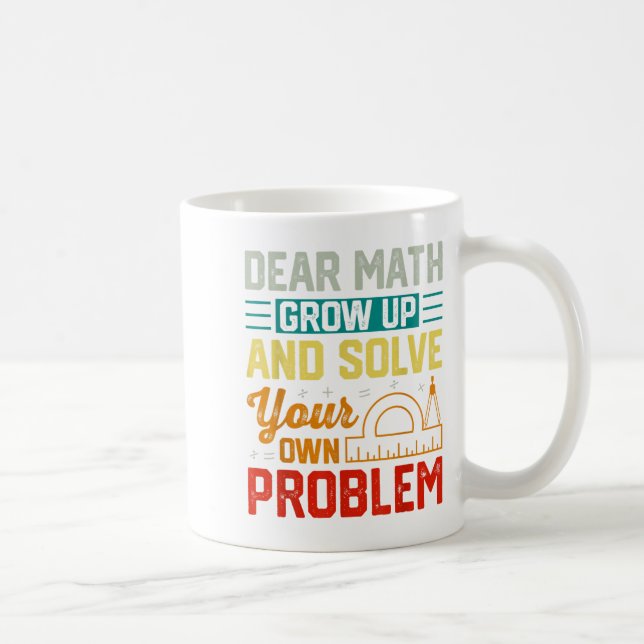 Taza De Café Querida matemática: Crecer un problema gracioso re (Derecha)