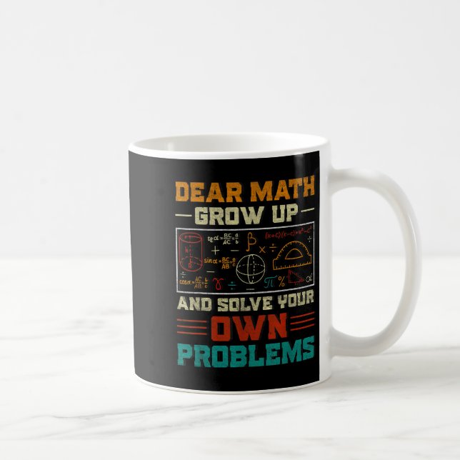 Taza De Café Querida matemática, crezca y resuelva su propio pr (Derecha)