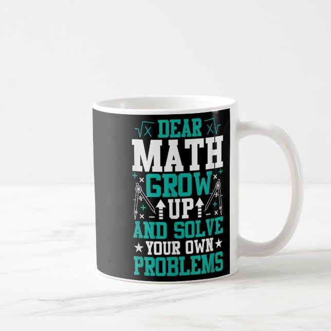 Taza De Café Querida Math Crecer Y Resolver Sus Propios Problem (Derecha)