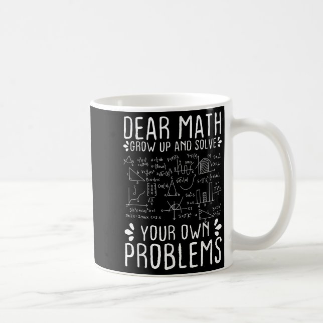 Taza De Café Querida Math Crecer Y Resolver Sus Propios Problem (Derecha)