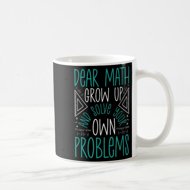 Taza De Café Querida Math Crecer Y Resolver Sus Propios Problem (Derecha)