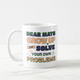 Taza De Café Querida Math Crecer Y Resolver Sus Propios Problem