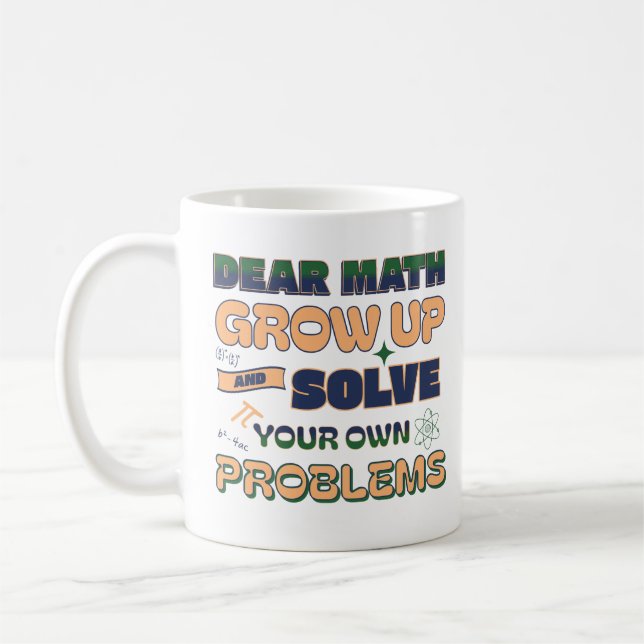 Taza De Café Querida Math Crecer Y Resolver Sus Propios Problem (Izquierda)