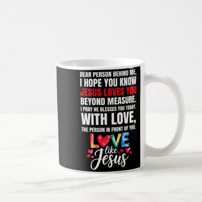 Taza De Café Querida Persona Detrás de Mí Espero Que Sepas Que  (Derecha)