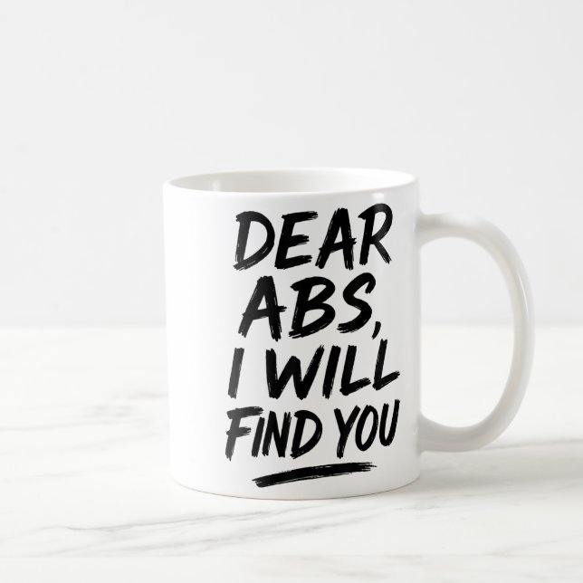 Taza De Café Querido Abs, Te Encontraré Cita Graciosa De Trabaj (Derecha)