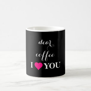 Taza De Café "Querido café que te amo", citado en blanco y negr