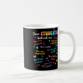 Taza De Café Querido Estudiante Detrás De Mí De Vuelta Al Coleg