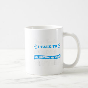 Taza De Café Querido profesor que mueve mi asiento no ayudará a