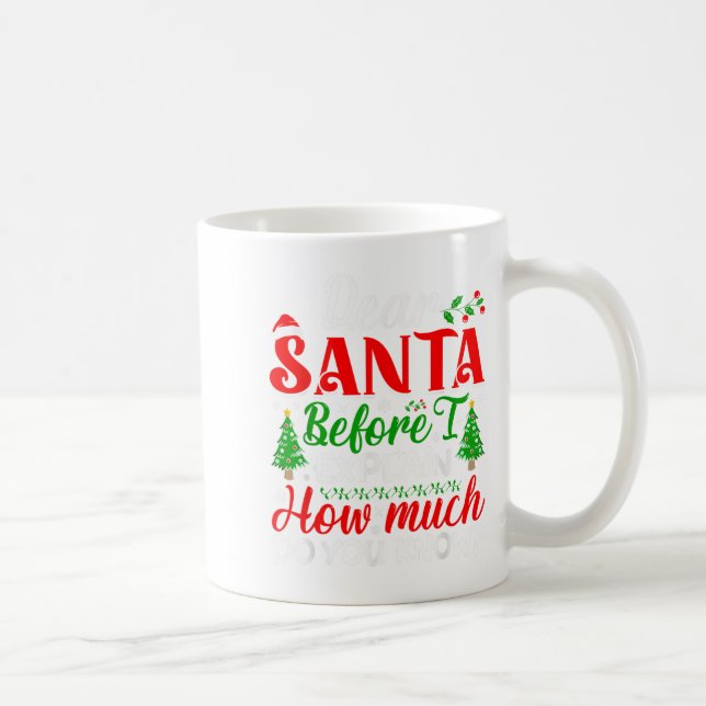 Taza De Café Querido Santa Antes de Explicar Cuánto Sabes X (Derecha)