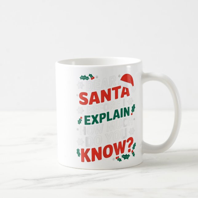 Taza De Café Querido Santa Antes de Explicar Cuánto Sabes X (Derecha)