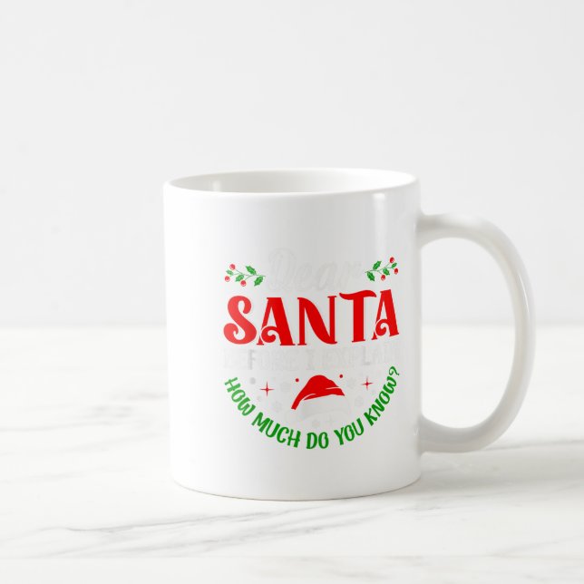 Taza De Café Querido Santa Antes de Explicar Cuánto Sabes X (Derecha)