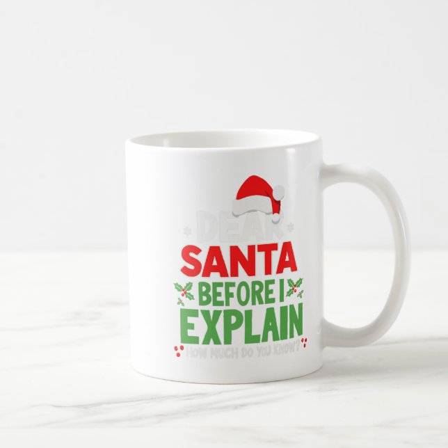 Taza De Café Querido Santa Antes de Explicar Cuánto Sabes X (Derecha)